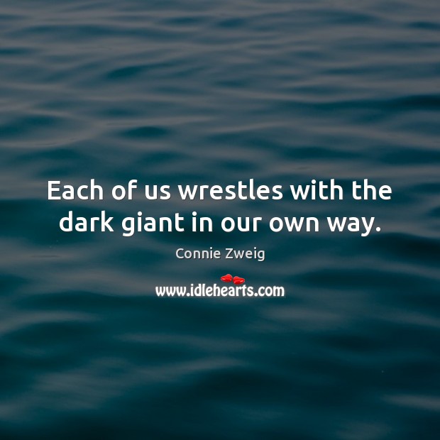 Each of us wrestles with the dark giant in our own way. Image