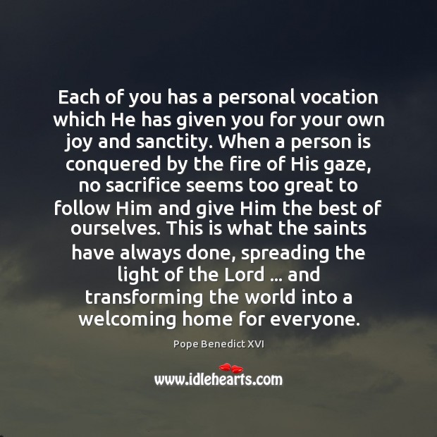 Each of you has a personal vocation which He has given you Image