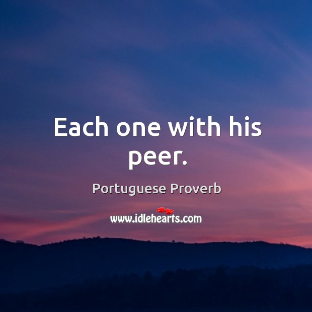 Each one with his peer. Portuguese Proverbs Image