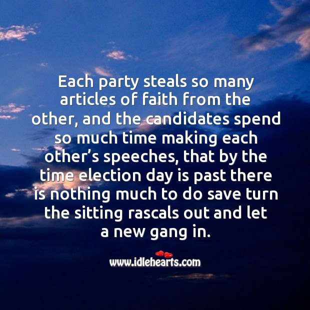 Each party steals so many articles of faith from the other 