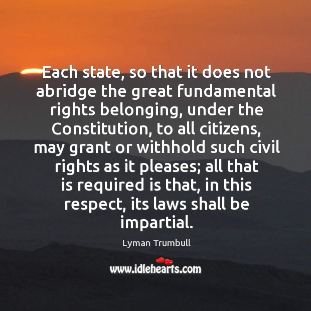 Each state, so that it does not abridge the great fundamental rights belonging, under the constitution Image