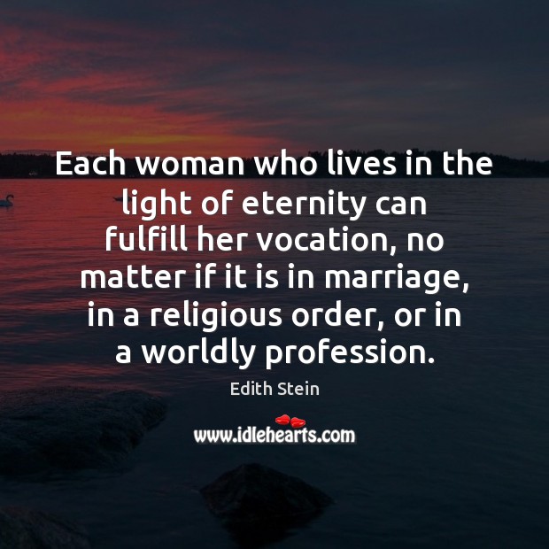 Each woman who lives in the light of eternity can fulfill her Image