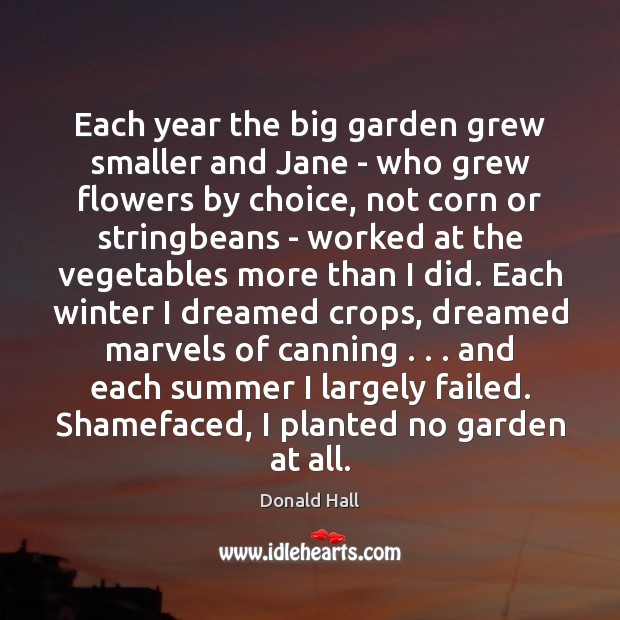 Each year the big garden grew smaller and Jane – who grew Image