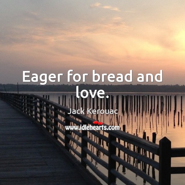 Eager for bread and love. Image