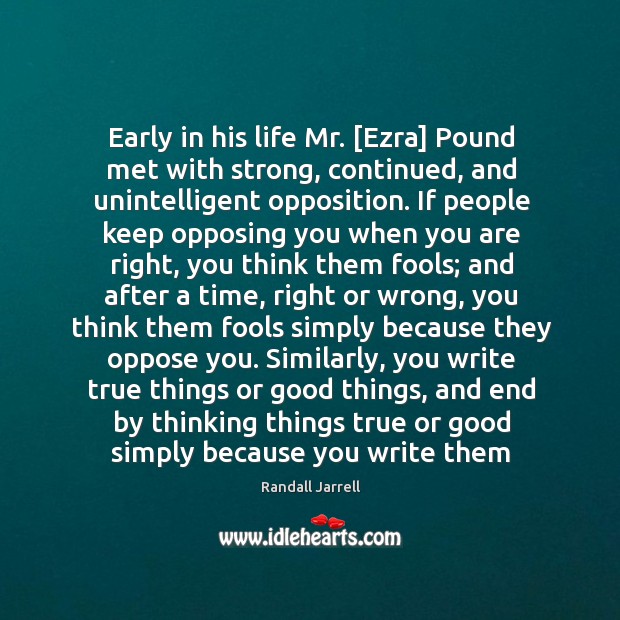 Early in his life Mr. [Ezra] Pound met with strong, continued, and Image