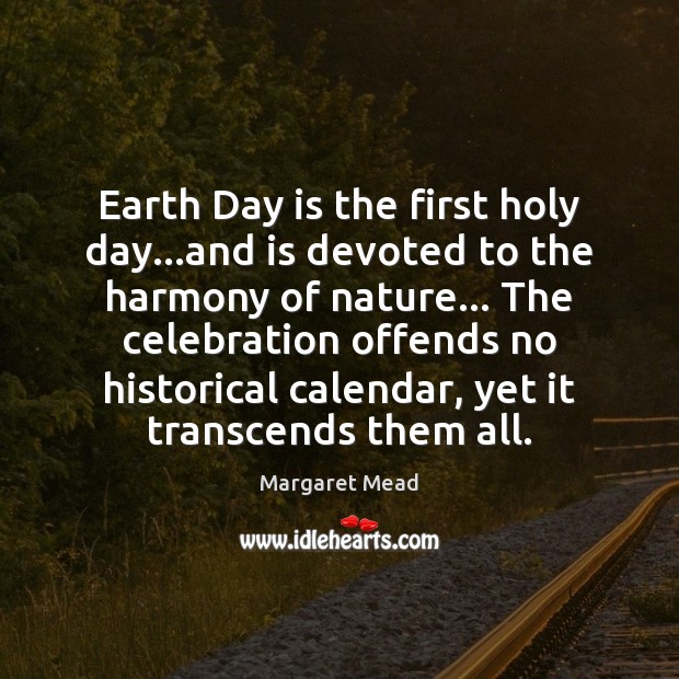 Earth Day is the first holy day…and is devoted to the Image