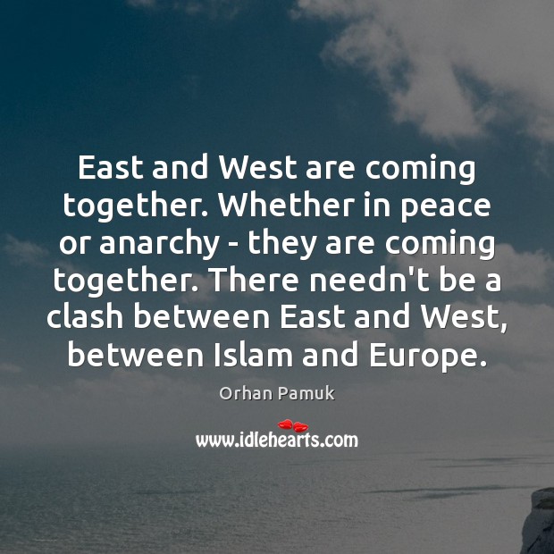 East and West are coming together. Whether in peace or anarchy – Image