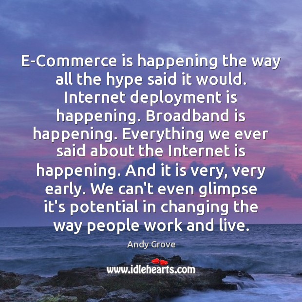 E-Commerce is happening the way all the hype said it would. Internet Image