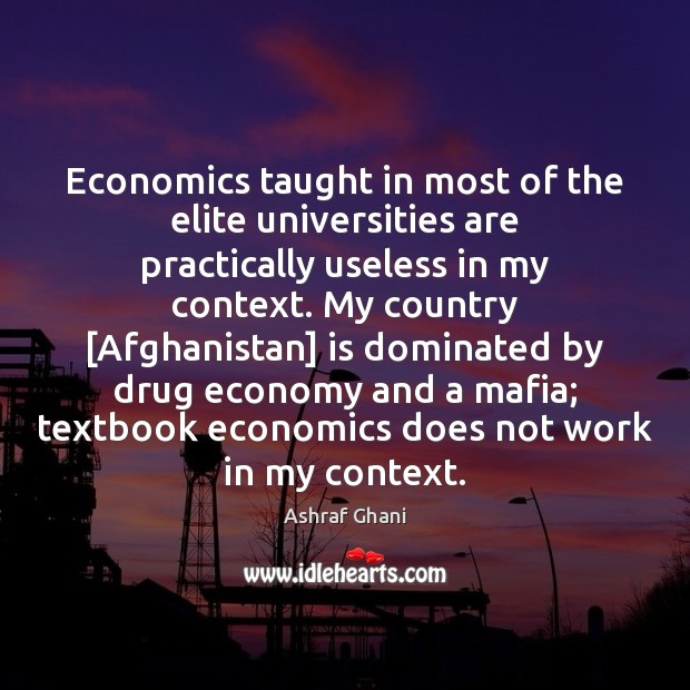Economics taught in most of the elite universities are practically useless in Image