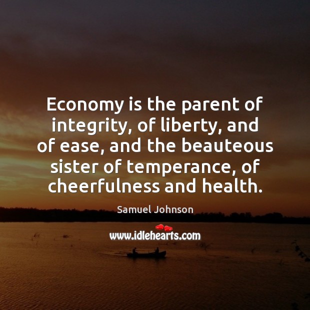 Economy is the parent of integrity, of liberty, and of ease, and Image