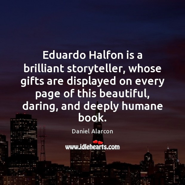 Eduardo Halfon is a brilliant storyteller, whose gifts are displayed on every Image