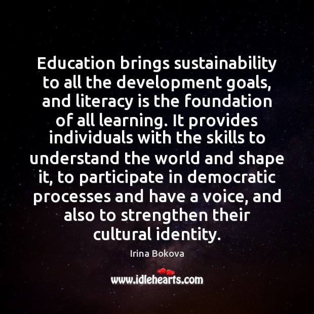 Education brings sustainability to all the development goals, and literacy is the Skill Development Quotes Image