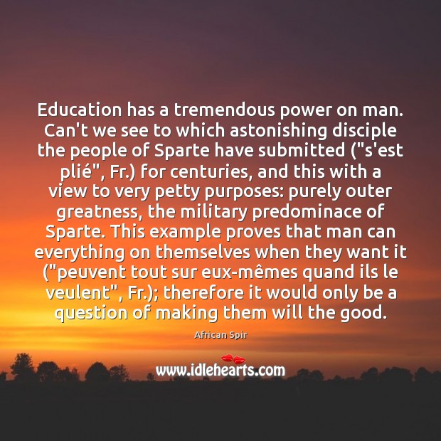 Education has a tremendous power on man. Can’t we see to which African Spir Picture Quote