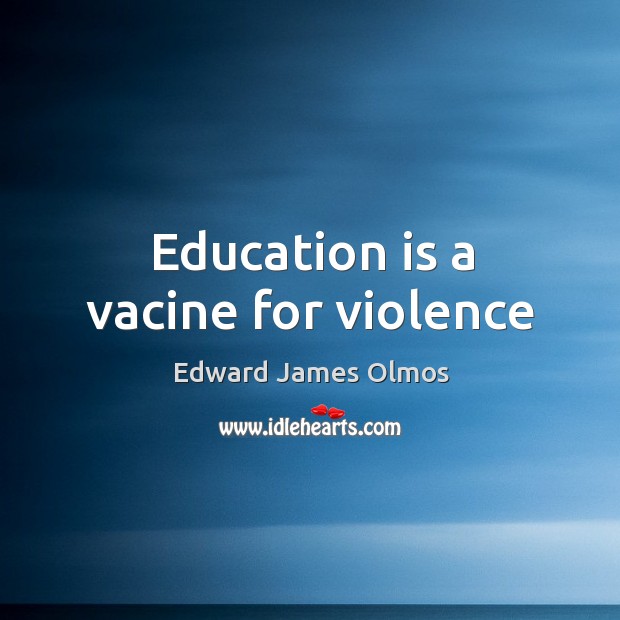 Education is a vacine for violence Image