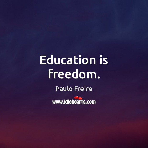 Education is freedom. Image