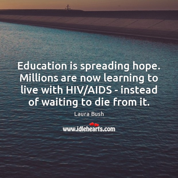 Education is spreading hope. Millions are now learning to live with HIV/ Image