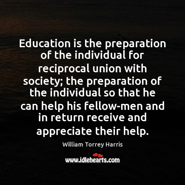 Education is the preparation of the individual for reciprocal union with society; Education Quotes Image