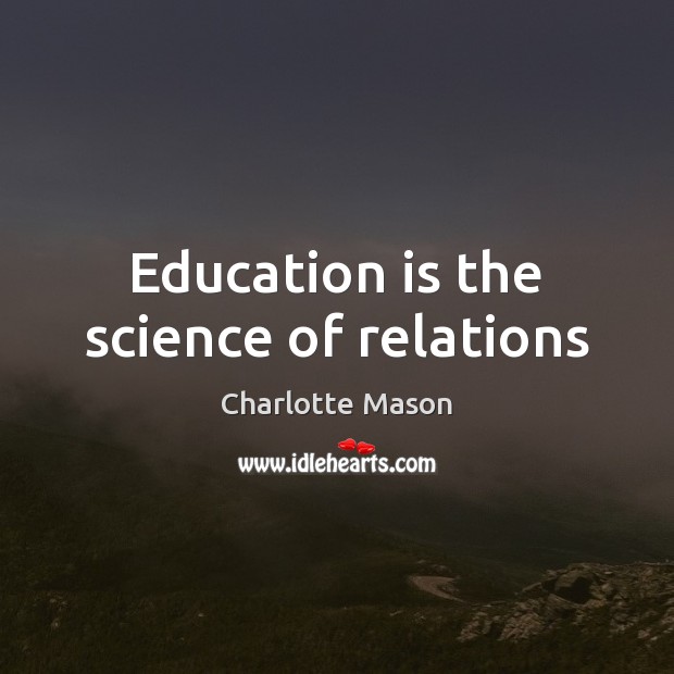 Education is the science of relations Education Quotes Image
