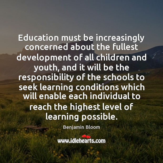 Education must be increasingly concerned about the fullest development of all children Image