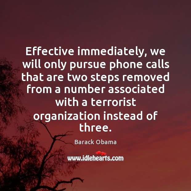 Effective immediately, we will only pursue phone calls that are two steps 