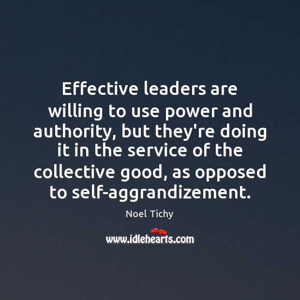 Effective leaders are willing to use power and authority, but they’re doing Image