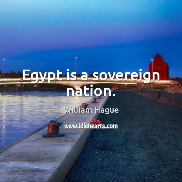 Egypt is a sovereign nation. Image