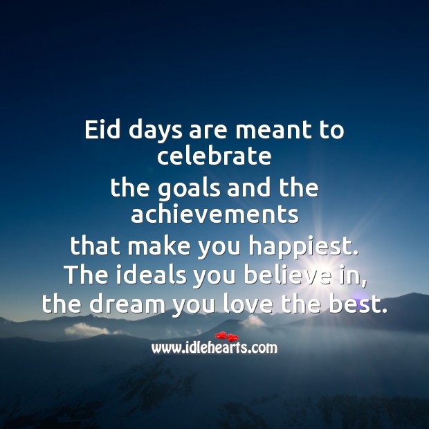Eid days are meant to celebrate Eid Messages Image
