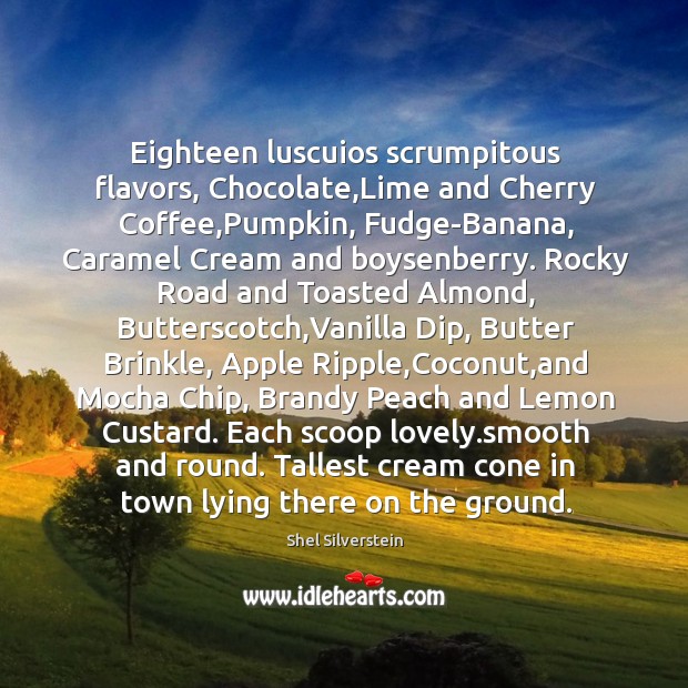 Eighteen luscuios scrumpitous flavors, Chocolate,Lime and Cherry Coffee,Pumpkin, Fudge-Banana, Caramel Image