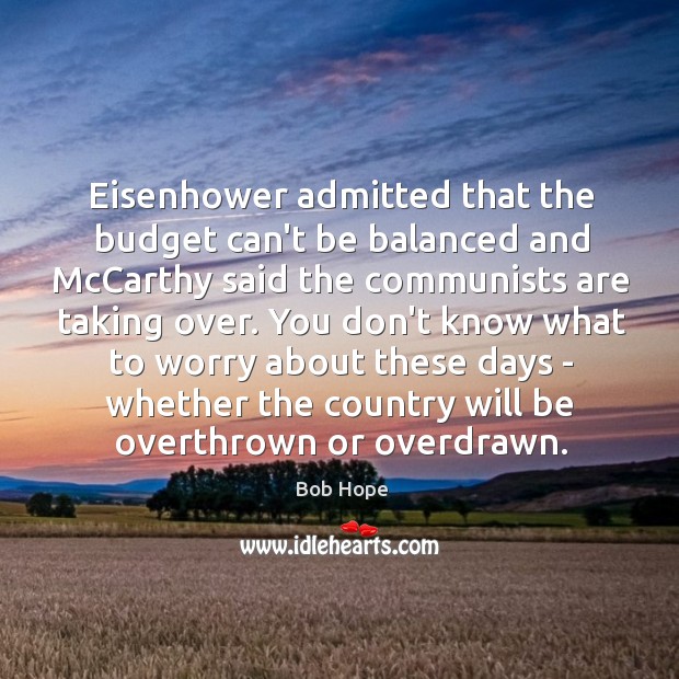 Eisenhower admitted that the budget can’t be balanced and McCarthy said the Image