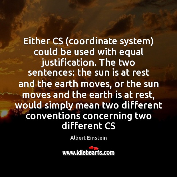 Either CS (coordinate system) could be used with equal justification. The two Image
