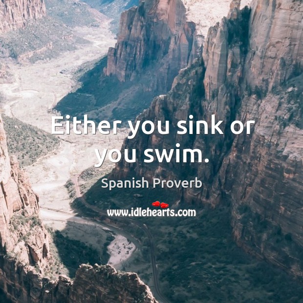 Either You Sink Or You Swim. - Idlehearts