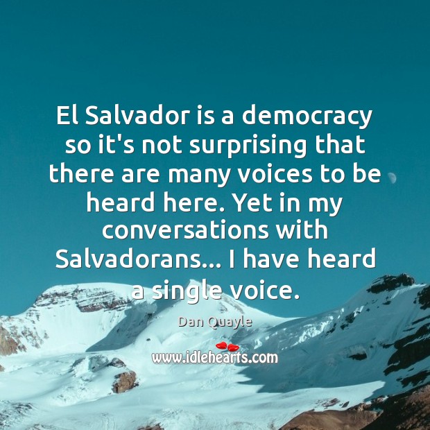 El Salvador is a democracy so it’s not surprising that there are Image