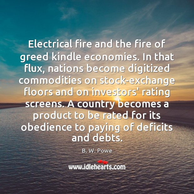 Electrical fire and the fire of greed kindle economies. In that flux, Image