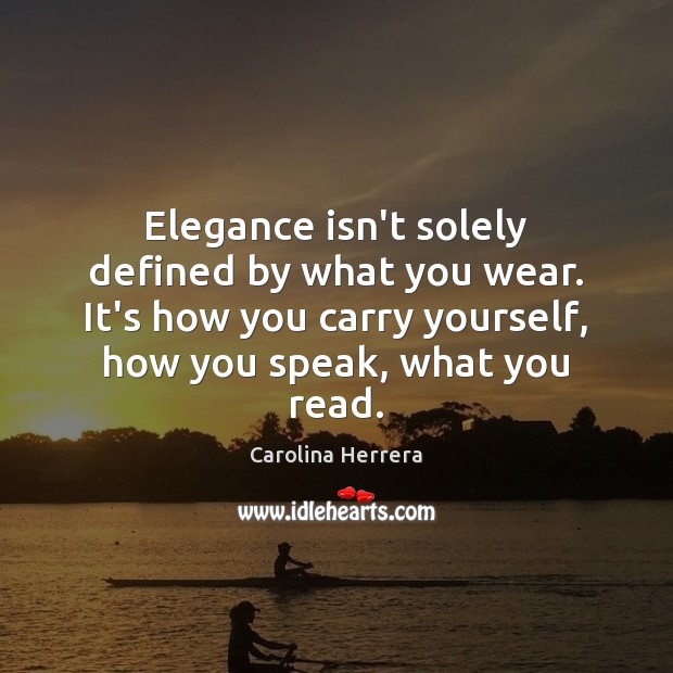 Elegance isn’t solely defined by what you wear. It’s how you carry Image