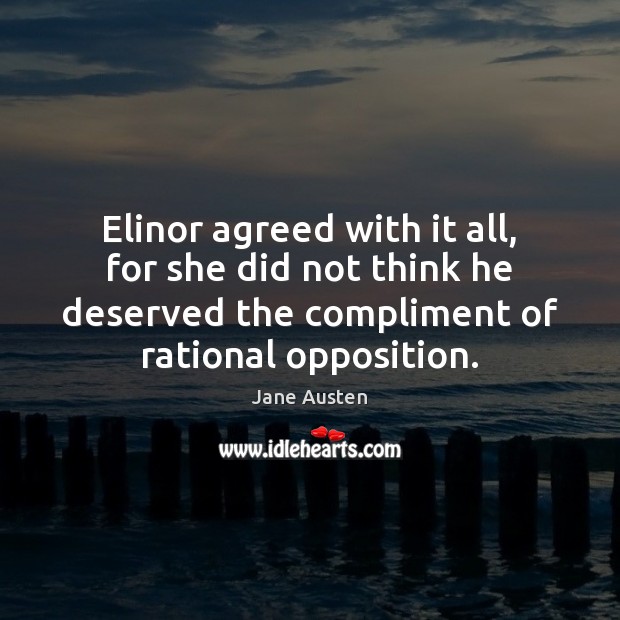 Elinor agreed with it all, for she did not think he deserved Image