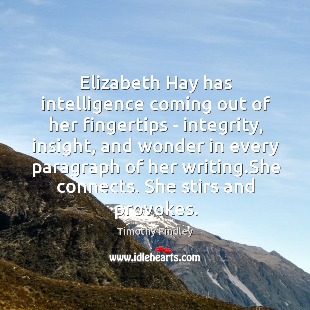 Elizabeth Hay has intelligence coming out of her fingertips – integrity, insight, Image