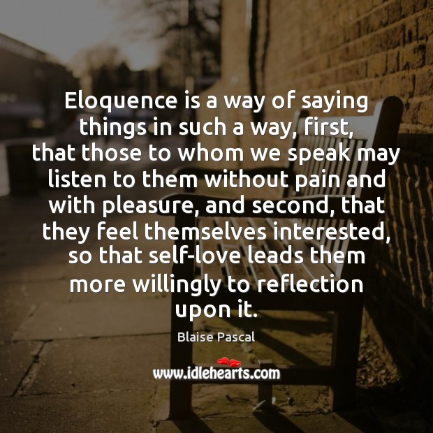 Eloquence is a way of saying things in such a way, first, Image