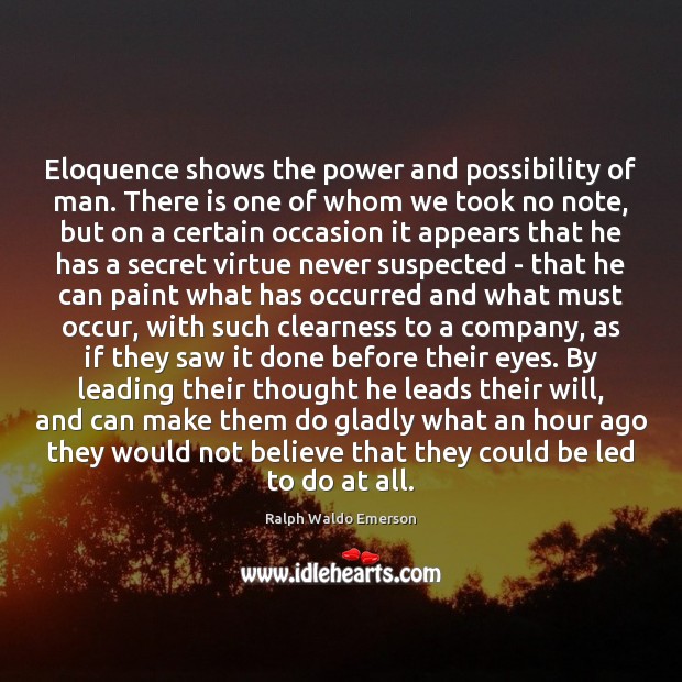 Eloquence shows the power and possibility of man. There is one of Image
