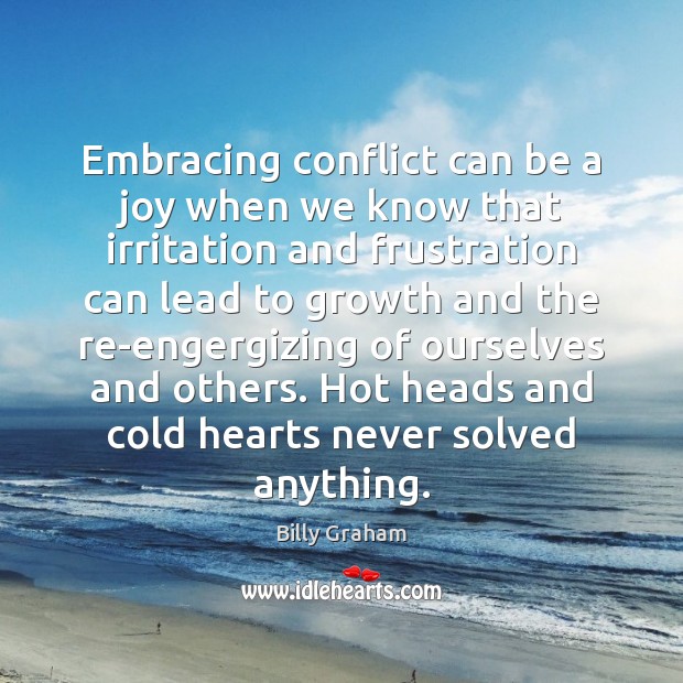Embracing conflict can be a joy when we know that irritation and Image
