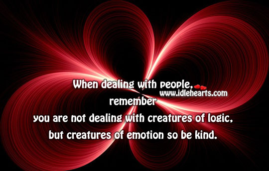 Be kind with people Logic Quotes Image