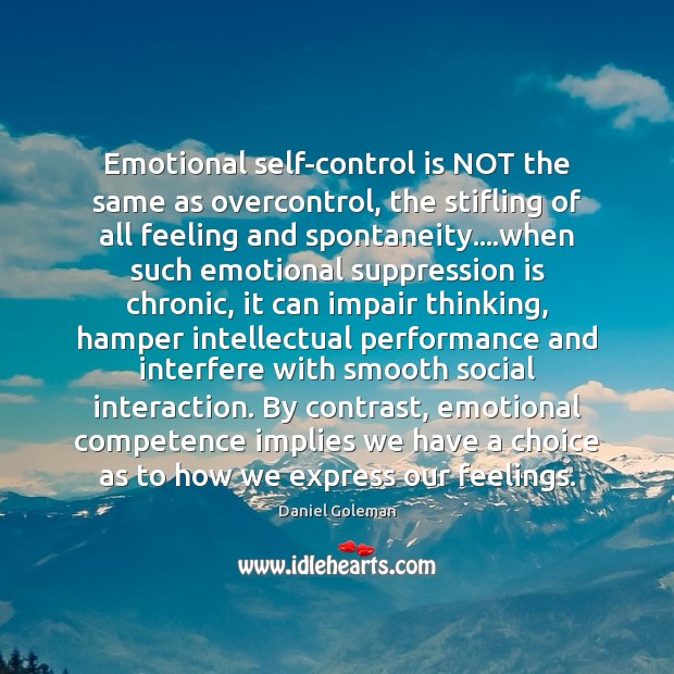 Emotional self-control is NOT the same as overcontrol, the stifling of all Self-Control Quotes Image