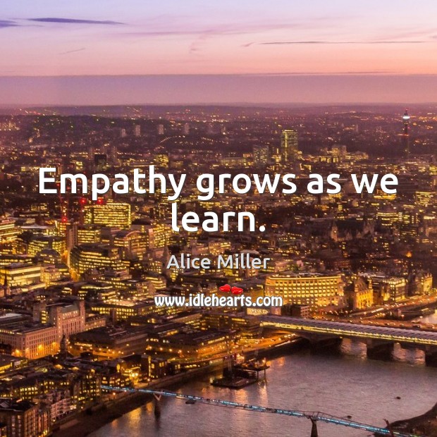Empathy grows as we learn. Image