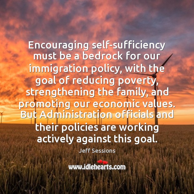 Encouraging self-sufficiency must be a bedrock for our immigration policy, with the Image
