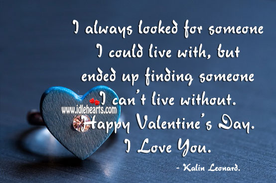 I ended up finding you, my love. Valentine’s Day Quotes Image