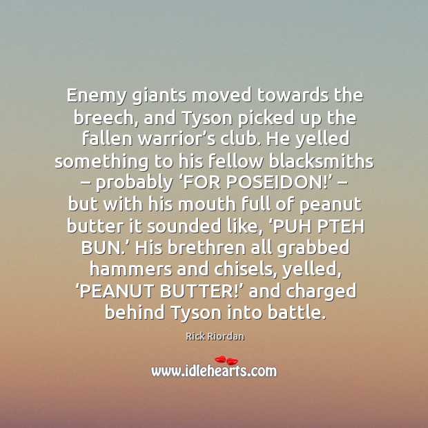 Enemy giants moved towards the breech, and Tyson picked up the fallen Image