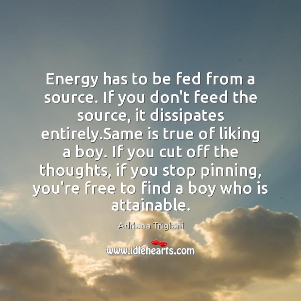 Energy has to be fed from a source. If you don’t feed Image