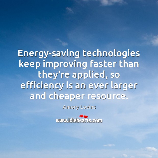 Energy-saving technologies keep improving faster than they’re applied, so efficiency is an Image