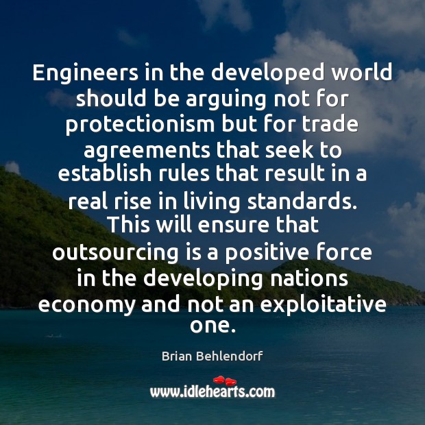 Engineers in the developed world should be arguing not for protectionism but 