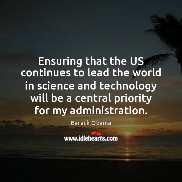 Ensuring that the US continues to lead the world in science and Priority Quotes Image