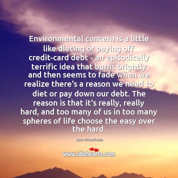 Environmental concern is a little like dieting or paying off credit-card debt Image